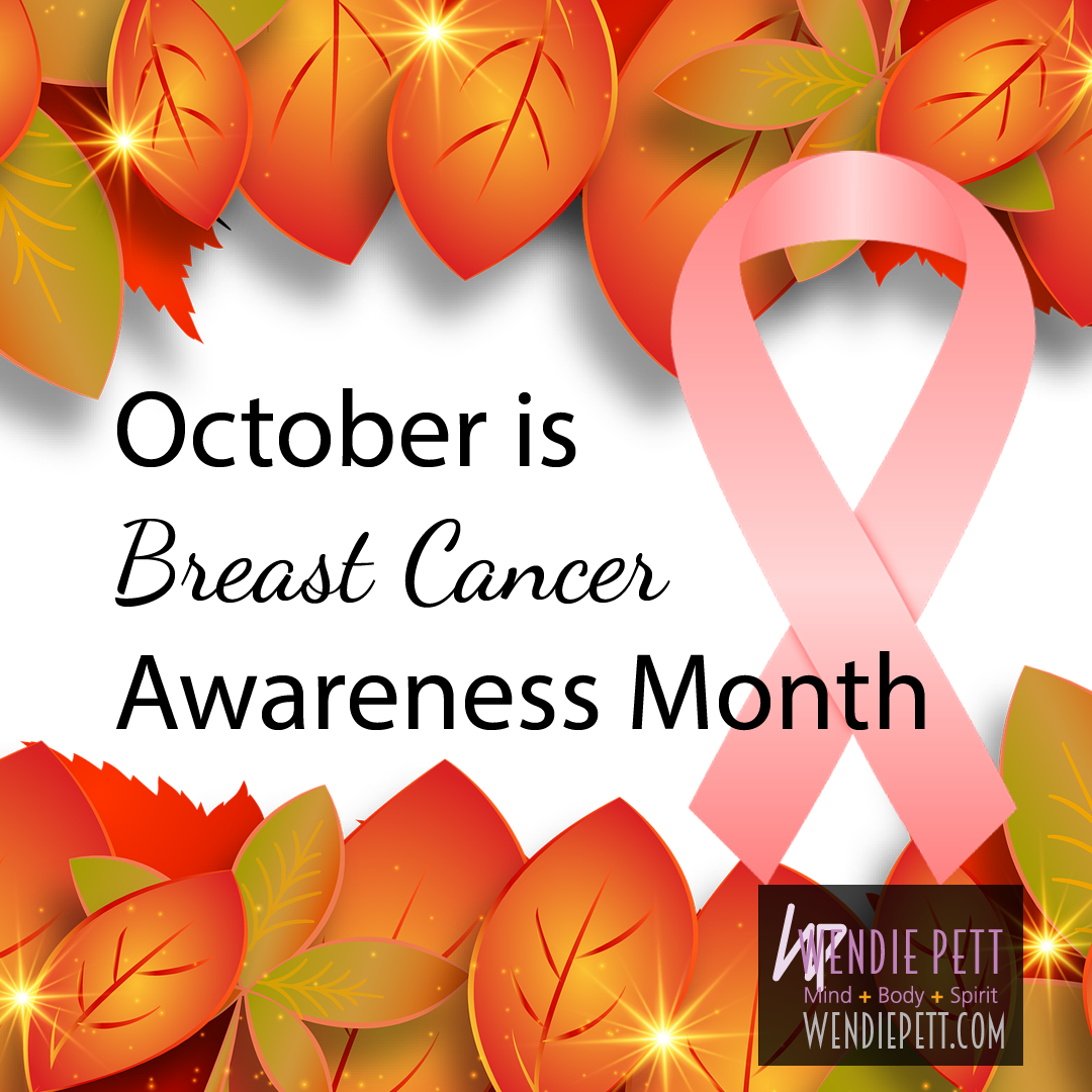 October is Breast Cancer Awareness Month - Wendie Pett