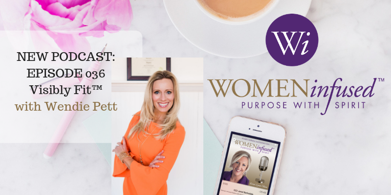 Wendie Pett on Women Infused Podcast Interview