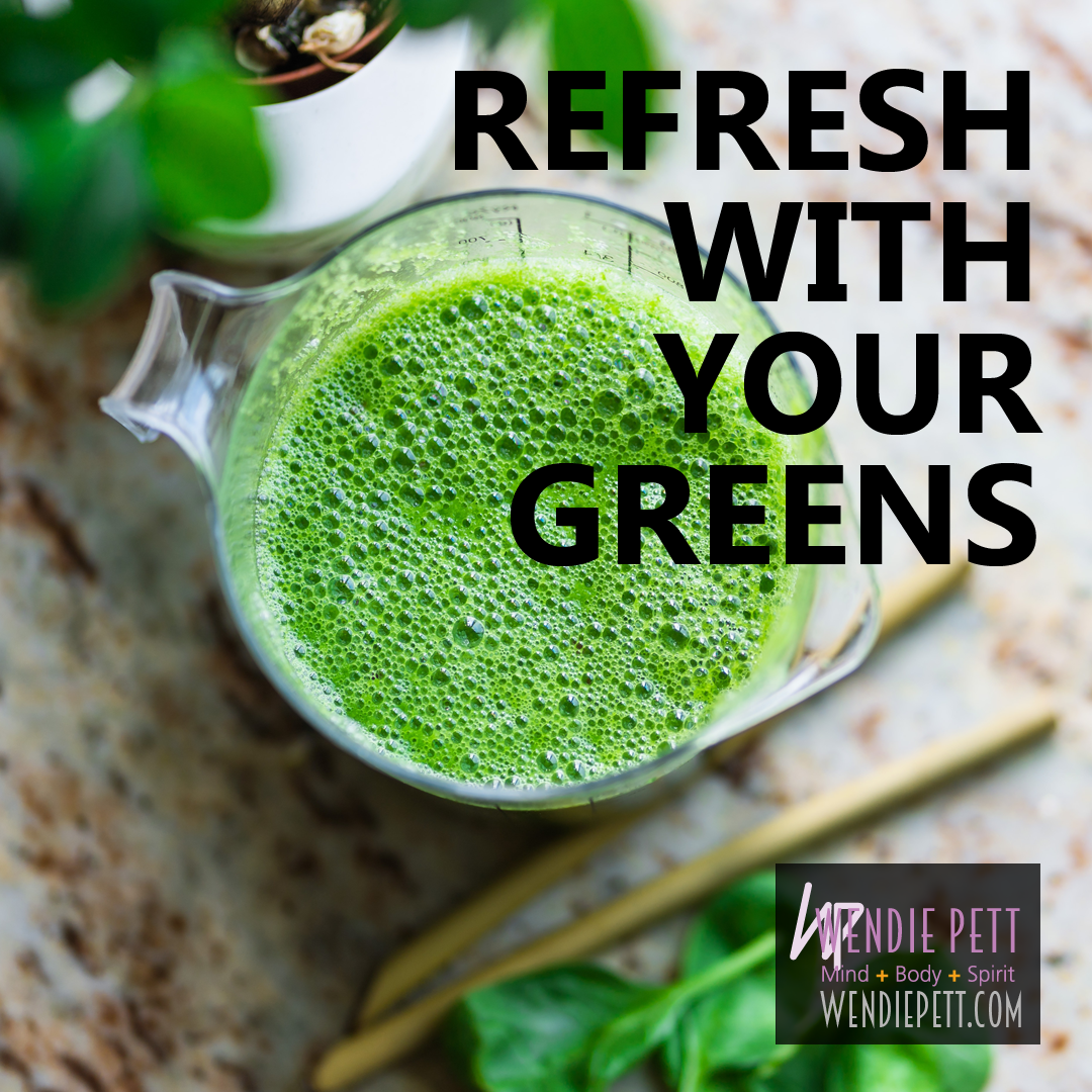 Top down view of a green juice with text that reads, "refresh with your greens" and the Wendie Pett logo in the corner
