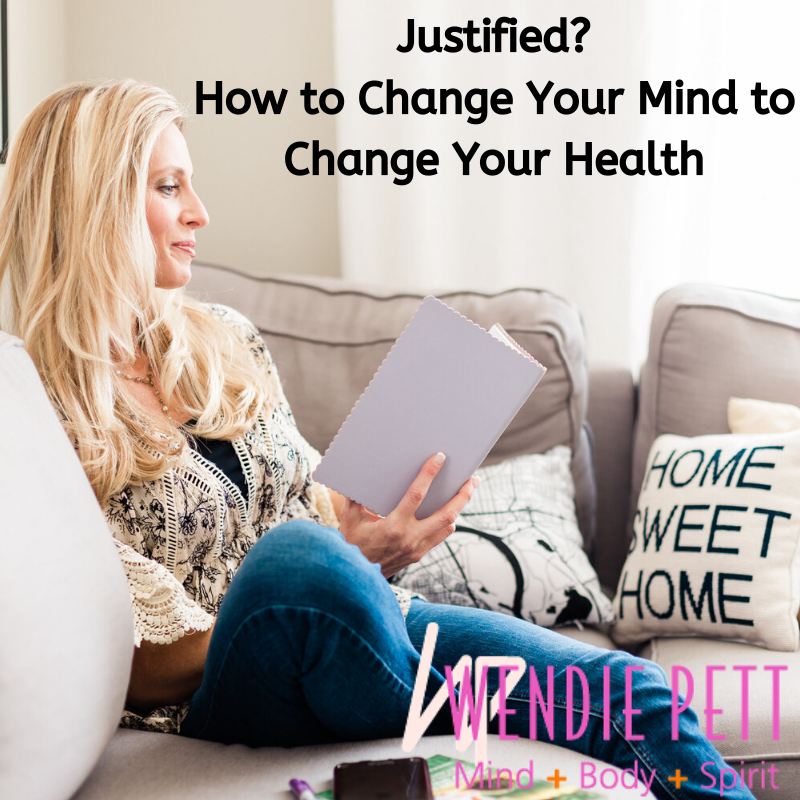 Justified? How to Change Your Mind to Change Your Health