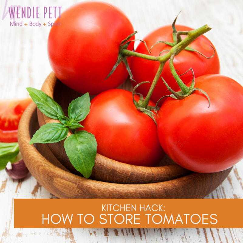 Kitchen Hack – How to Store Tomatoes