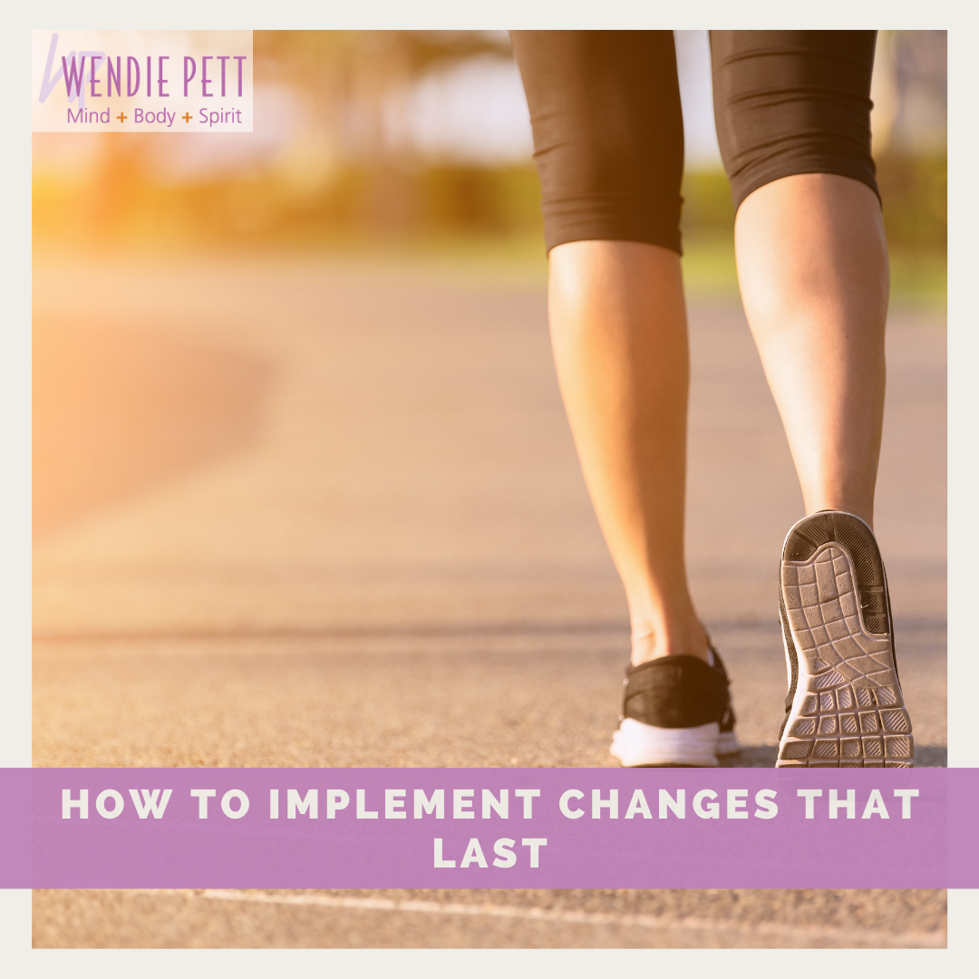 How to Implement Changes that Last