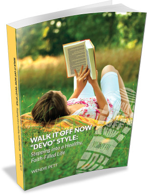 Walk It Off Now “Devo” Style: Stepping into a Healthy, Faith-Filled Life 