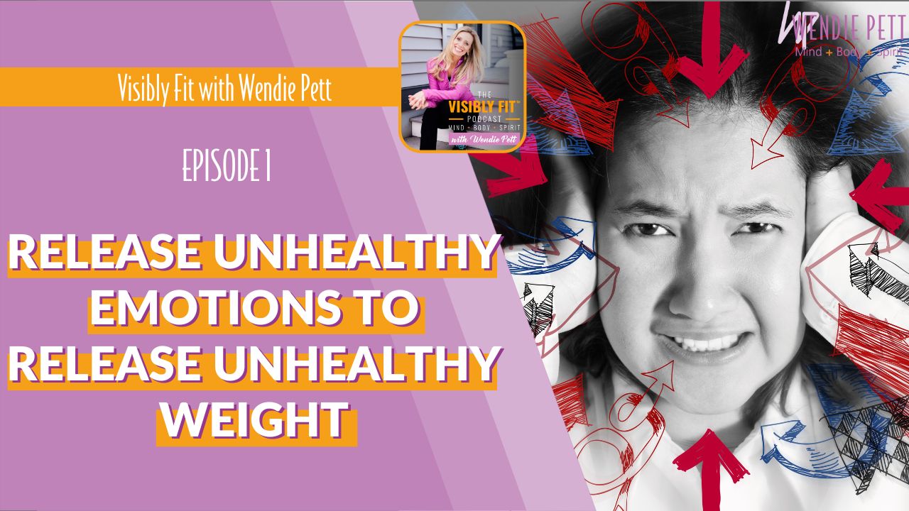 Release Unhealthy Emotions to Release Unhealthy Weight