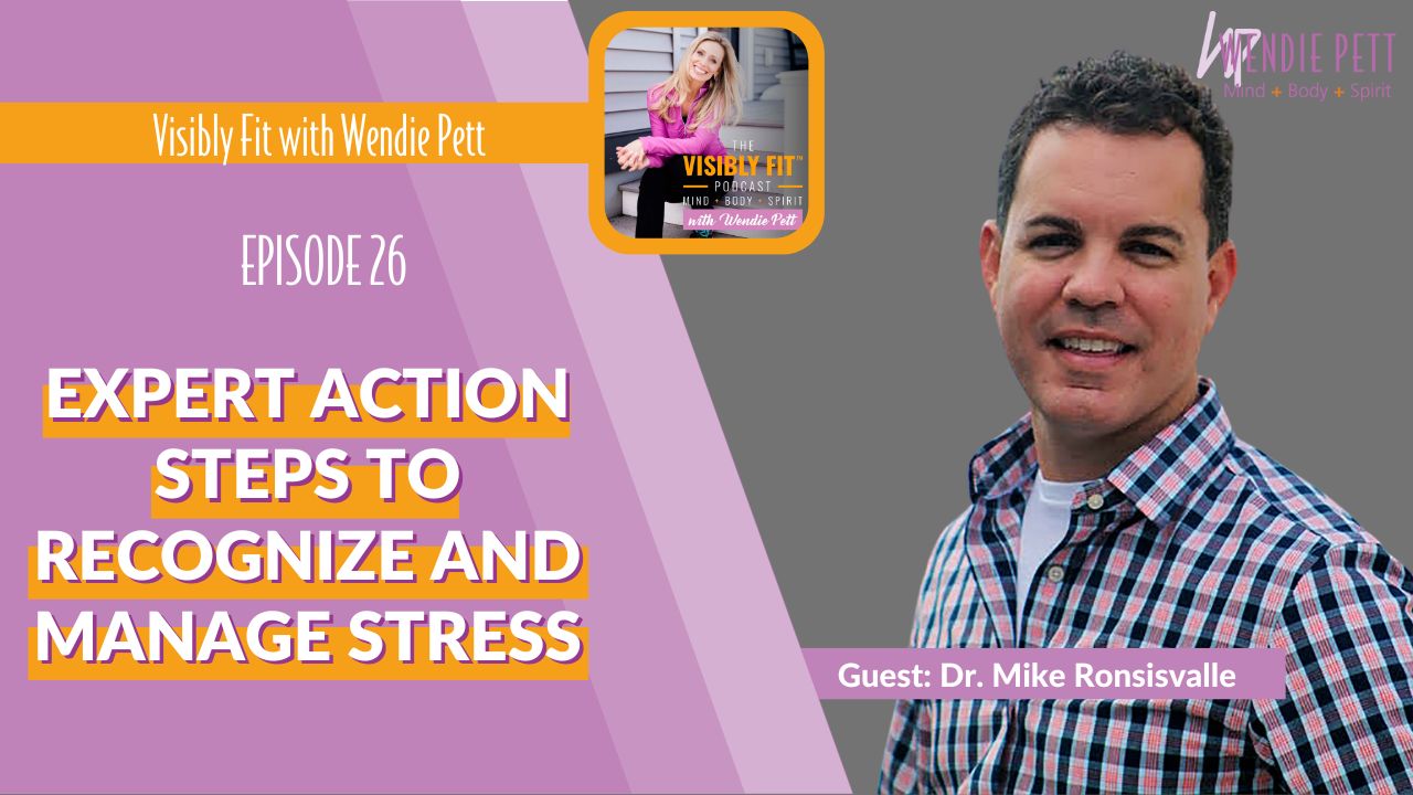 Stealthy Stress: Expert Action Steps to Recognize and Manage Stress with Dr. Mike Ronsisvalle