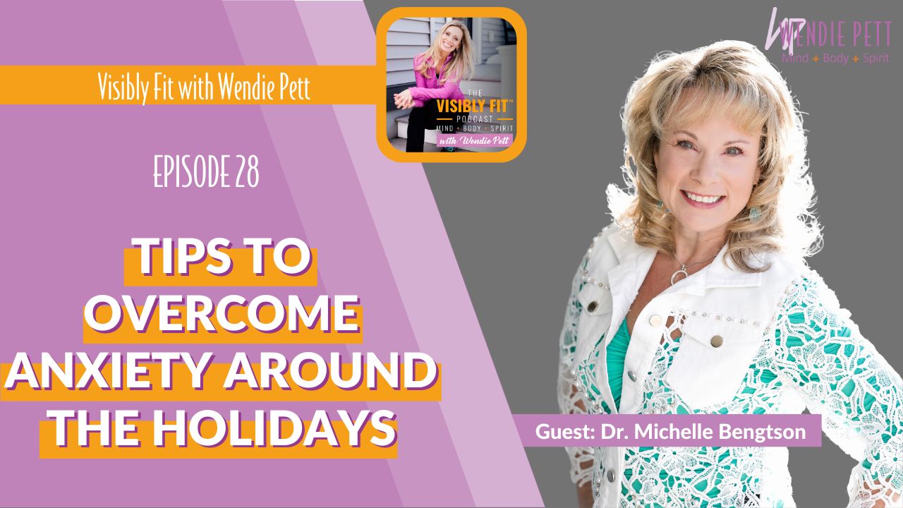 Practical Tips to Overcome Anxiety Around the Holidays with Neuropsychologist Dr. Michelle Bengtson