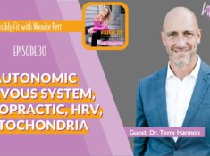 Autonomic Nervous System, Chiropractic Care, Body Work, Heart Rate Variability, Mitochondria, and more with Dr. Terry Harmon