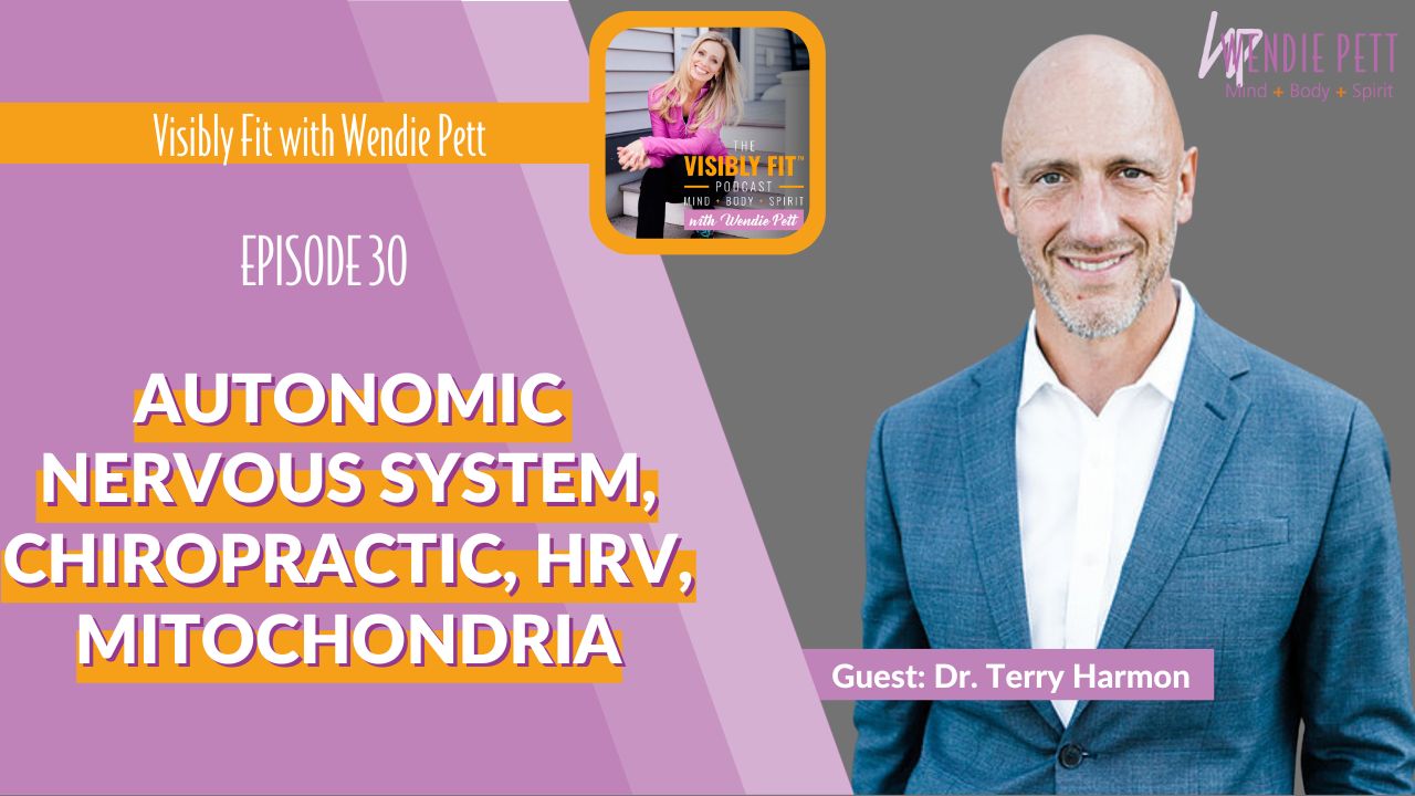 Autonomic Nervous System, Chiropractic Care, Body Work, Heart Rate Variability, Mitochondria, and more with Dr. Terry Harmon