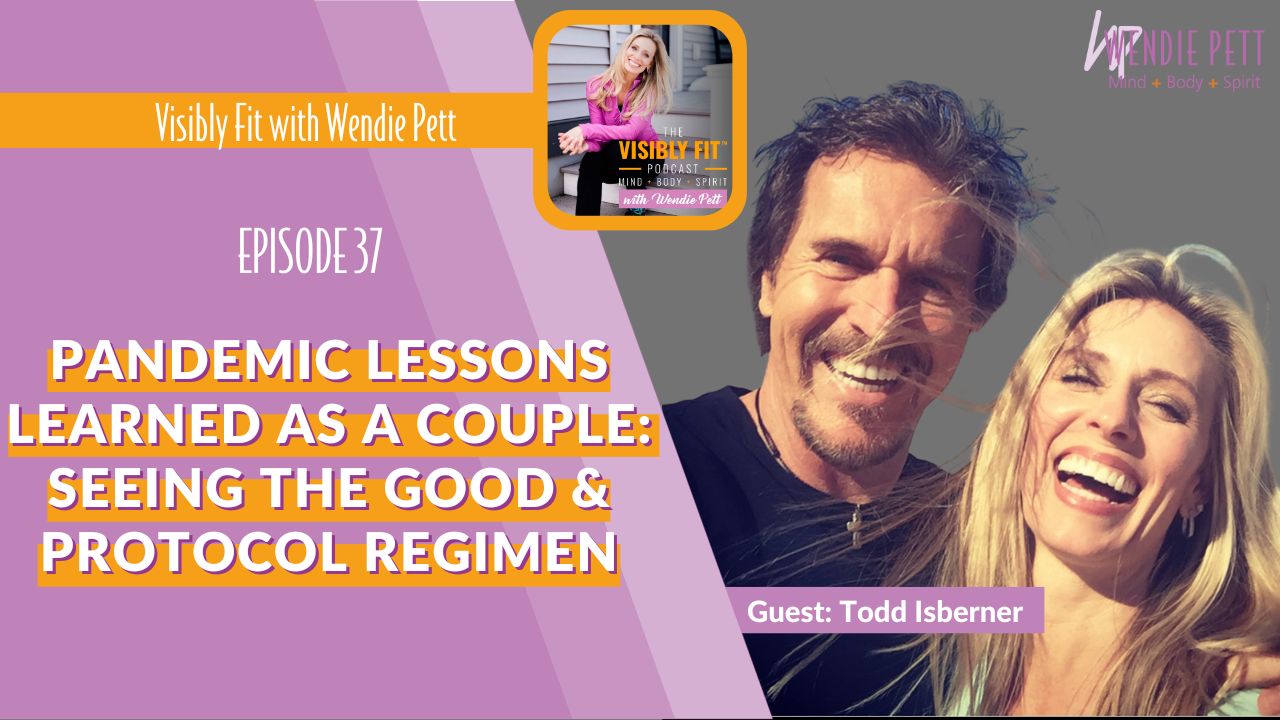 Lessons Learned Going Through The Pandemic as a Married Couple: Seeing the Positives in the Midst of Health Trouble & Our Protocol Regimen