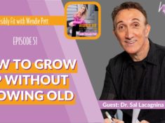 How to Grow Up Without Growing Old with Dr. Sal Lacagnina