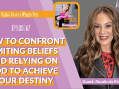 "Change Strategist" Rosalinda Rivera Shares How to Confront Limiting Beliefs and Relying on God to Achieve Your Destiny!