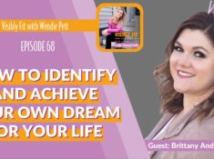 How to Identify and Achieve Your Own Dream for Your Life with "Dream Architect" Brittany Anderson