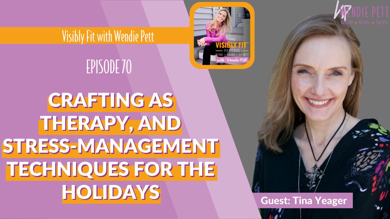 Crafting As Therapy, and Stress-Management Techniques for the Holidays with Tina Yeager