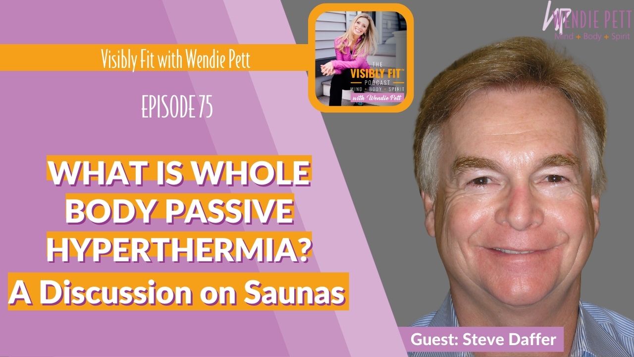 What is “Whole Body Passive Hyperthermia?” A Discussion on Saunas with Steve Daffer of Wellness USA!