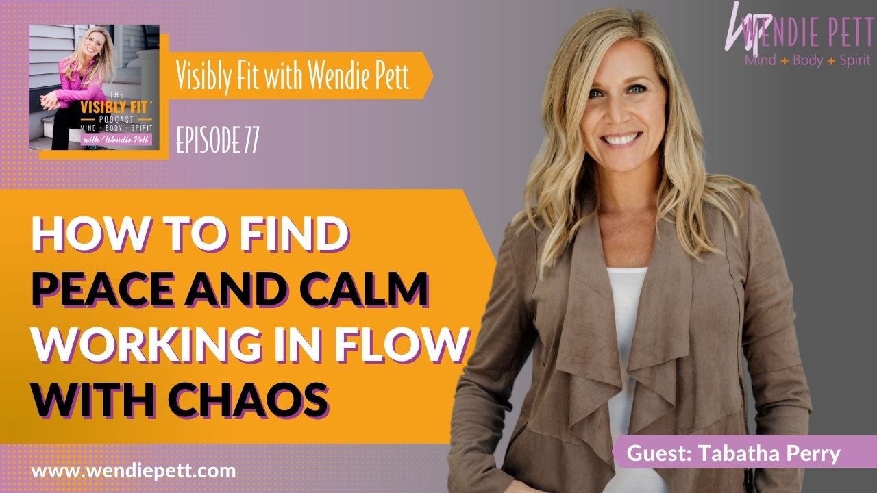 How to Find Peace and Calm Working In Flow With Chaos with Life Coach Tabatha Perry