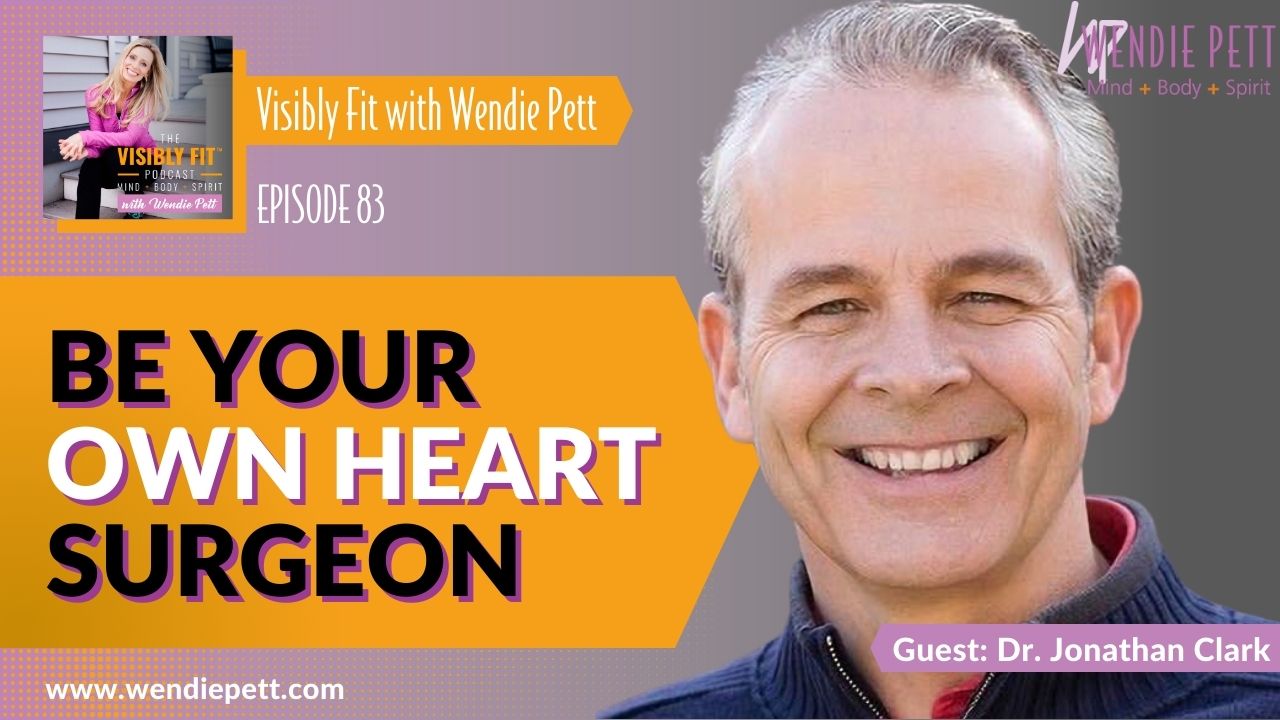Be Your Own Heart Surgeon with Dr. Jonathan Clark