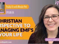 A Christian Perspective to Managing EMF's In Your Life with Leah Lesesne