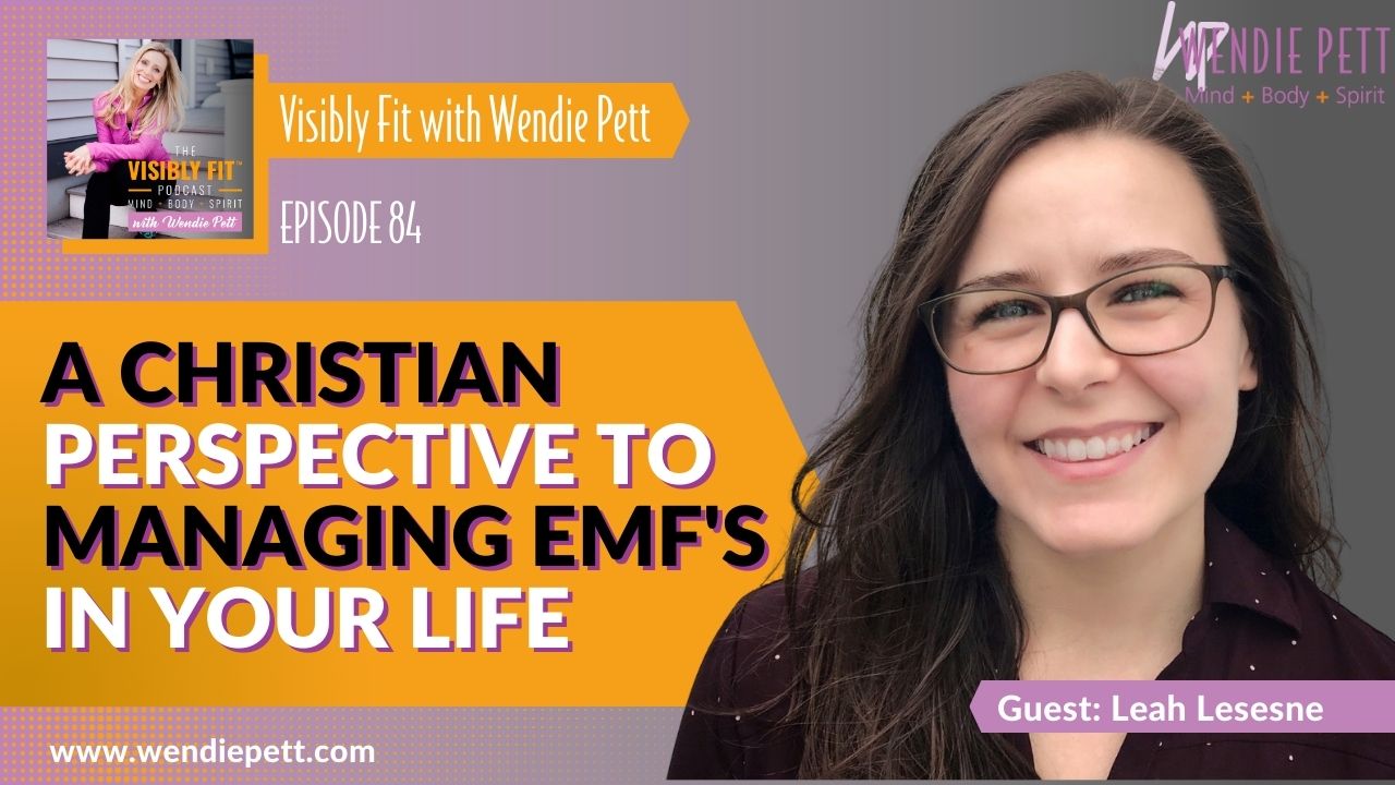 A Christian Perspective to Managing EMF's In Your Life with Leah Lesesne
