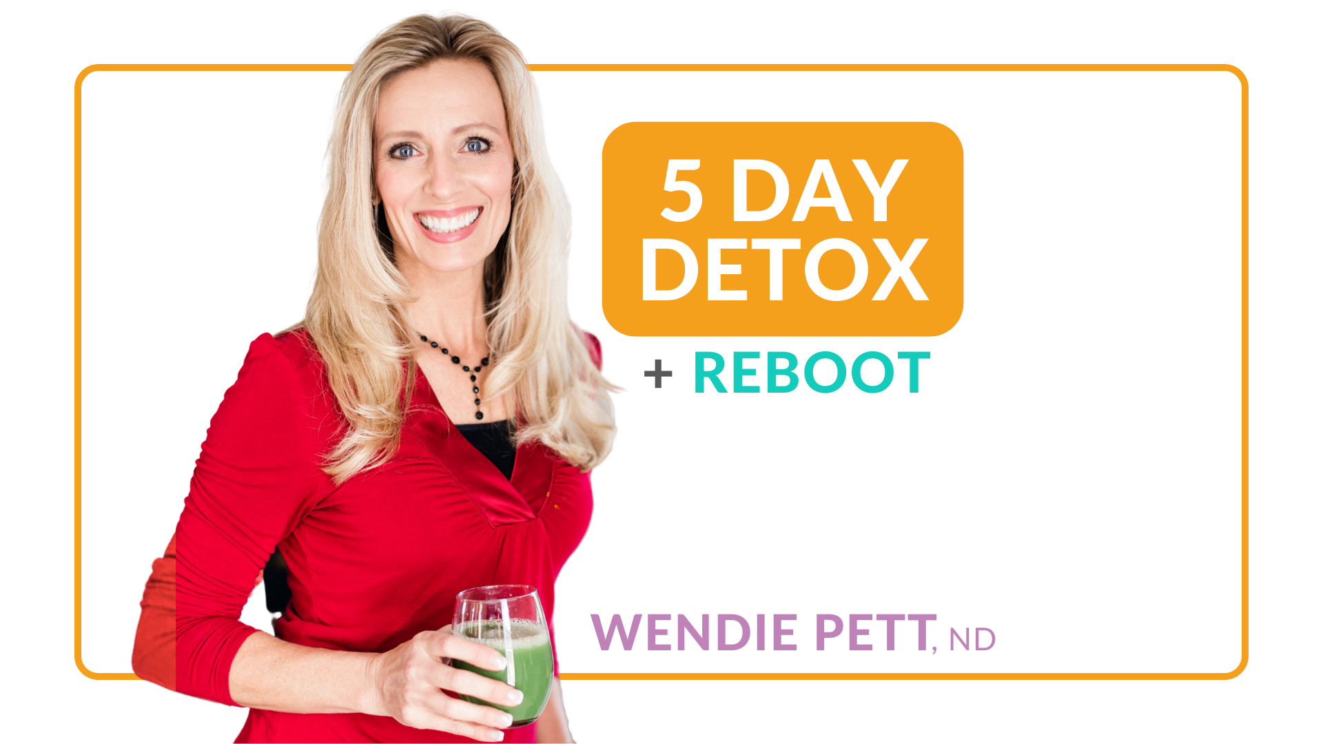 Wendie Pett, ND holding a green drink for the 5 Day Detox + Reboot Challenge