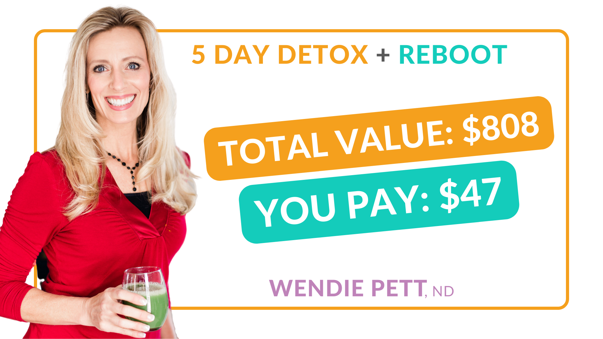 Over 80% OFF SALE! 5 Day Detox + Reboot with Wendie Pett, ND