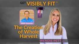 A Health Scare that Led to the Creation of Whole Harvest | Mark Gossman