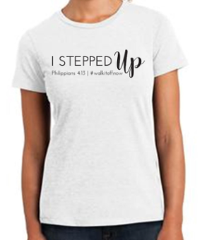 A t-shirt that reads I stepped Up Phillipians 4:13 #WalkItOffNow to represent how to Get Visibly Fit™ in body, mind and spirit with Dr Wendie Pett ND. 