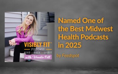 Visibly Fit Named One of the Top 5 Midwest Health Podcasts in 2025 by FeedSpot